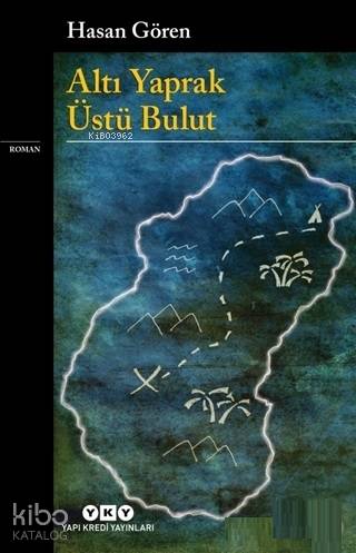  Altı Yaprak Üstü Bulut | Altı Yaprak Üstü Bulut | Kerem Oğuz Evrandır | Hasan Gören | Yapı Kredi Yayınları ( YKY ) | 9789750844553 
