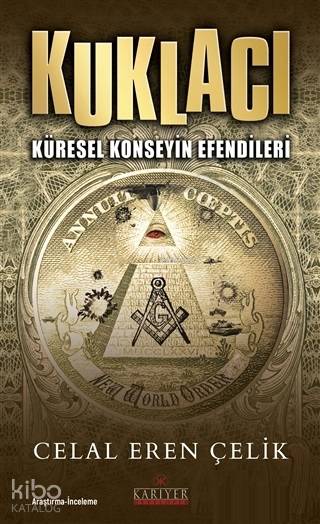  Kuklacı Küresel Konseyin Efendileri | Celal Eren Çelik | Süleyman Bayrak | Kariyer Yayınları | 9786059916646 | 