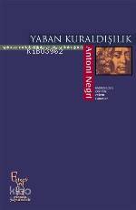  Yaban Kuraldışılık Spınoza Metafiziğinin ve Siyasetinin Gücü | Antonio Negri | Eylem Canaslan | Otonom Yayıncılık | 9789756056004 | 