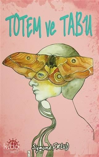  Totem ve Tabu | Sigmund Freud | Şafak Birol | İlker Şentürklü | Abdullah Dalkılıç | Adem Bilgiç | Yason Yayınları | 9786059197915 | 