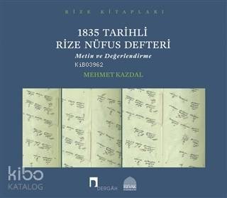  1835 Tarihli Rize Nüfus Defteri Metin ve Değerlendirme | İsmail Kara | Mehmet Kazdal | Dergah Yayınları | 9789759959487 | 