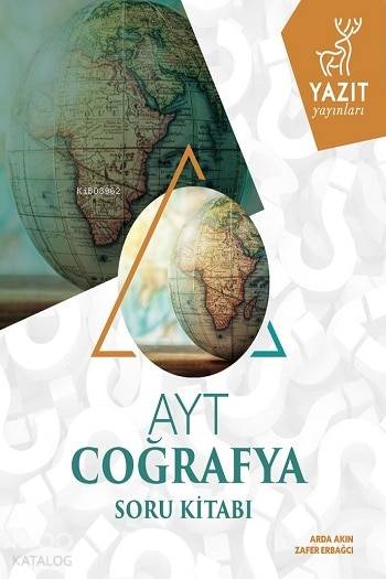  Yazıt Yayınları AYT Coğrafya Soru Kitabı Yazıt | Yazıt Yayınları AYT Coğrafya Soru Kitabı Yazıt | Arda Akın | Yazıt Yayınları | 9786058074507 