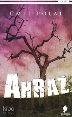  Ahraz | Ümit Polat | Morena Yayınevi | 9786056951565 