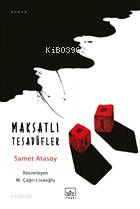  Maksatlı Tesadüfler | Burak Albayrak | Devrim Horlu | Samet Atasoy | Mehmet Çağrı Livaoğlu | İthaki Yayınları | 9786057762177 | 