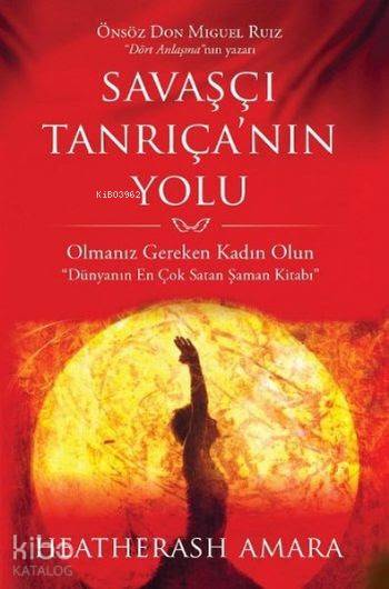  Savaşçı Tanrıçanın Yolu | Savaşçı Tanrıçanın Yolu | Heatherash Amara | Butik Yayıncılık | 9786059397100 