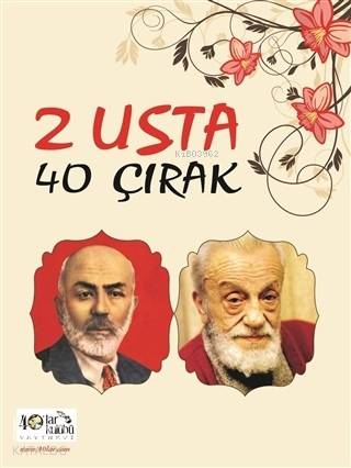 2 Usta 40 Çırak | Kolektif | Yunus Çoşkun | Mümine Akdeniz | 40lar Kulübü Yayınevi | 9786056504648 | 