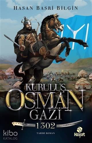  Kuruluş Osman Gazi 1302 | Kuruluş Osman Gazi 1302 | Hasan Basri Bilgin | Hayat Yayınları | 9786051513188 