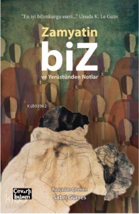  Biz ve Yerüstünden Notlar | Yevgeni Zamyatin | Sabri Gürses | Kazimir Malevich | Çeviribilim | 9786059312240 | 