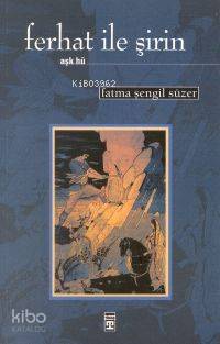  Ferhat İle Şirin | Fatma Şengil Süzer | Timaş Yayınları | 9799753625592 | 