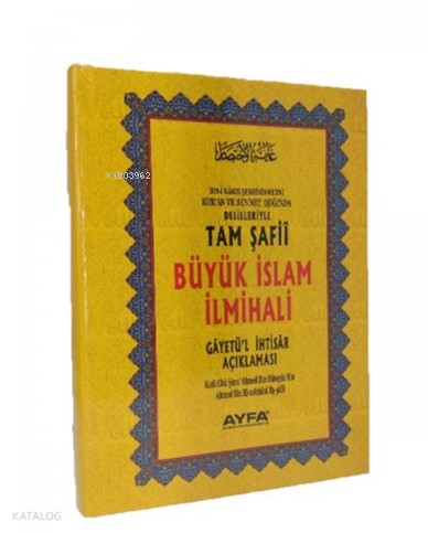 Tam Şafii Büyük İslam İlmihali; Gayetü'l İhtisar Açıklaması (Ciltli; 2. Hamur)