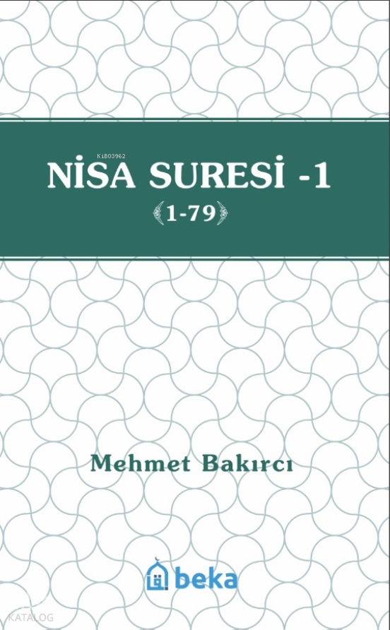  Nisa Suresi Tefsiri 1 (1 79) | Mehmet Bakırcı | Beka Yayınları | 9786256757967 | 
