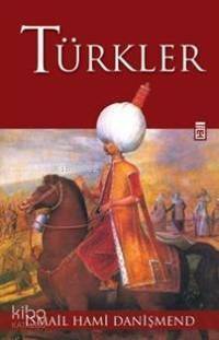  Türkler | İsmail Hami Danişmend | Timaş Yayınları | 9789752635807 