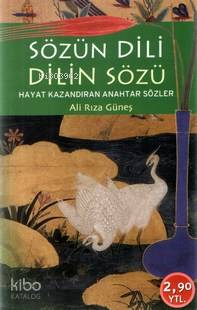  Sözün Dili Dilin Sözü | Ali Rıza Güneş | Rağbet Yayınları | 9789756373866 | 