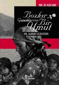  Bozkır Çocuklarına Bir Umut Dr Albert Eckstein | Nejat Akar | Gürer Yayınları | 9786055785024 | 