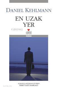  En Uzak Yer | Daniel Kehlmann  | İsmet Sait Damgacı | Can Yayınları | 9789750709869 | 