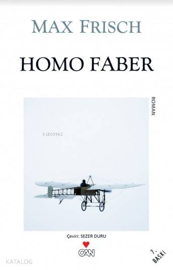  Homo Faber | Max Frisch | Sezer Duru | Can Yayınları | 9789750702495 | 