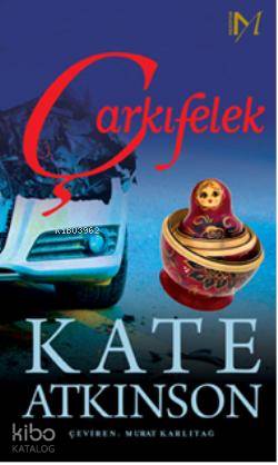  Çarkıfelek | Çarkıfelek | Kate Atkinson | Murat Karlıtağ | Yapı Kredi Yayınları ( YKY ) | 9789750817816 