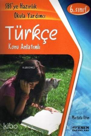 Esen Yayınları 6. Sınıf Türkçe Konu Anlatımlı Esen 
