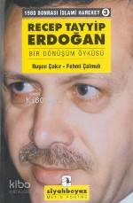  Recep Tayyip Erdoğan | Recep Tayyip Erdoğan | Fehmı Çalmuk | Ruşen Çakır | Ruşen Çakır Fehmı Çalmuk | Haldun Bayrı | Metis Yayıncılık | 9789753423335 