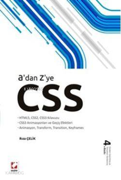  Adan Zye CSS HTML5 CSS2 CSS3 Kılavuzu CSS3 Animasyonları ve Geçiş Efektleri Animasyon Transform Transitio | Adan Zye CSS HTML5 CSS2 CSS3 Kılavuzu CSS3 Animasyonları ve Geçiş Efektleri Animasyon Transform Transitio | Rıza Çelik | Seçkin Yayıncılık | 9789750223501 