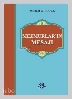  Mezmurların Mesajı | Michael Wilcock | Haberci Basın Yayın | 9786054707034 | 