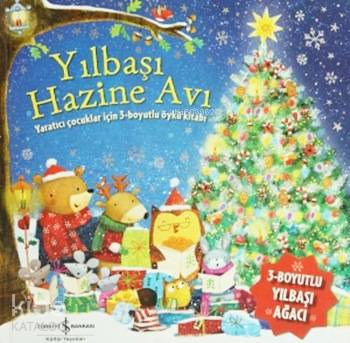  Yılbaşı Hazine Avı (Ciltli) Yaratıcı Çocuklar İçin 3 Boyutlu Öykü Kitabı | Yılbaşı Hazine Avı (Ciltli) Yaratıcı Çocuklar İçin 3 Boyutlu Öykü Kitabı | Sevgi Atlıhan | Türkiye İş Bankası Kültür Yayınları | 9786053608684 