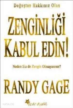  Zenginliği Kabul Edin | Randy Gage | Beyaz Yayınları | 9789755992198 | 