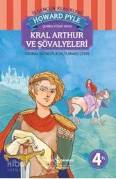  Kral Arthur ve Şövalyeleri | Kral Arthur ve Şövalyeleri | Howard Pyle | Fügen Yavuz | Türkiye İş Bankası Kültür Yayınları | 9786053320401 