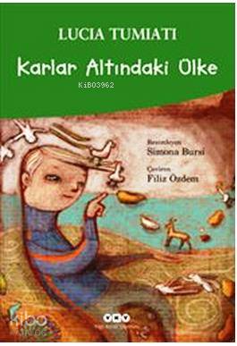  Karlar Altındaki Ülke | Karlar Altındaki Ülke | Lucia Tumiati | Filiz Özdem | Yapı Kredi Yayınları ( YKY ) | 9789750828898 