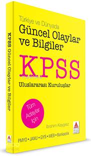 KPSS Güncel Olaylar ve Bilgiler; Türkiye ve Dünyada Güncel Olaylar ve Bilgiler
