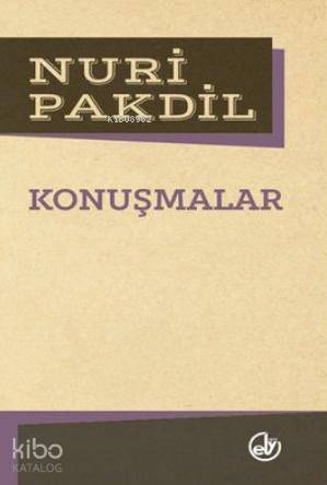  Konuşmalar | Nuri Pakdil | Edebiyat Dergisi Yayınları | 9789757013389 | 