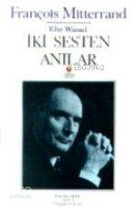  İki Sesten Anılar | Elie Wiesel | Yaşar Avunç | Can Yayınları | 9789755107240 | 