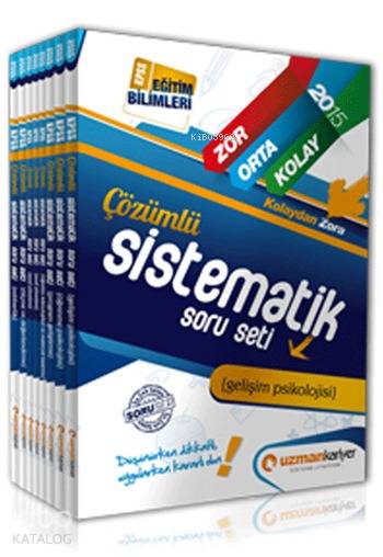 KPSS Eğitim Bilimleri Sistematik Soru Seti; Kolaydan Zora Soru Bankası - 2015