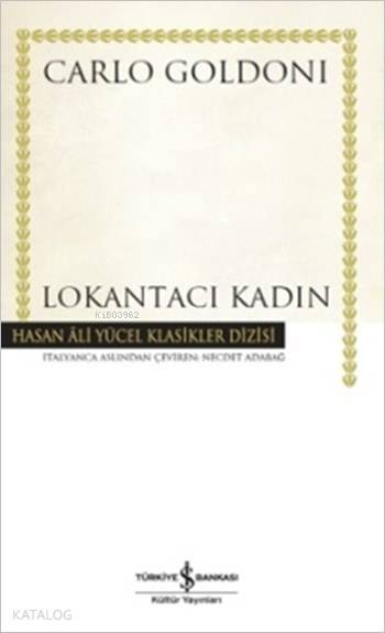  Lokantacı Kadın | Lokantacı Kadın | Carlo Goldoni | Necdet Adabağ | Türkiye İş Bankası Kültür Yayınları | 9786053324461 