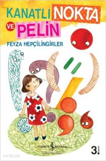  Kanatlı Nokta ve Pelin | Kanatlı Nokta ve Pelin | Feyza Hepçilingirler | Aghaei NejadYaghar Farshbaf | Türkiye İş Bankası Kültür Yayınları | 9786053324997 