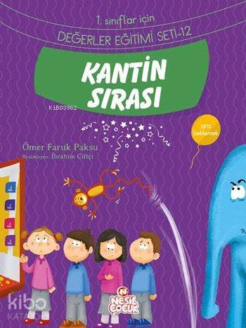  Kantin Sırası Sıra Beklemek 1 Sınıflar İçin Değerler Eğitimi Seti 12 | Ömer Faruk Paksu | Ömer Faruk Paksu | İbrahim Çiftçi | Emine Sayın | Emine Sayın | Nuray Aşçı | Berrin Göncü Işıkoğlu | Nesil Yayınları | 9786051629599 | 