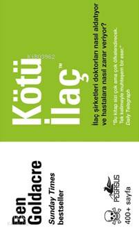  Kötü İlaç | Ben Goldacre | Özgü Çelik | Ömer ÇiftciErkan Civelek | Pegasus Yayıncılık | 9786053438274 | 