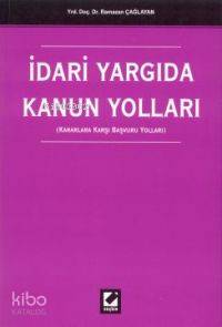  İdari Yargıda Kanun Yolları | Ramazan Çağlayan | Seçkin Yayıncılık | 9789753475419 | 