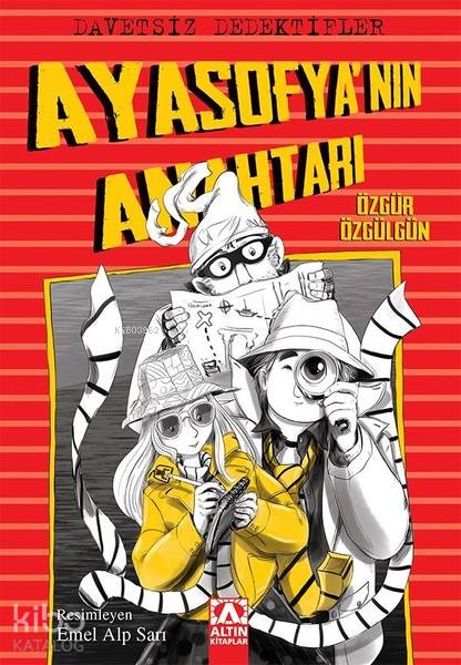  Davetsiz Dedektifler Ayasofyanın Anahtarı | Özgür Özgülgün | Emel Alp Sarı | Altın Kitaplar | 9789752123489 | 