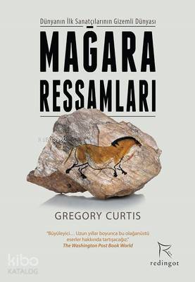  Mağara Ressamları | Alla Özabat | Hilal Dikmen | Ahmet Yurtkul | Gregory Curtis | Redingot Kitap | 9786056727146 | 