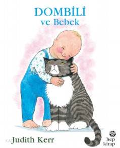  Dombili ve Bebek | Judith Kerr | Berrak İdiman | Judith Kerr | Hep Kitap | 9786051921761 | 