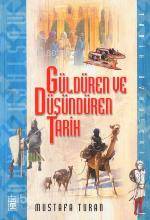  Güldüren ve Düşündüren Tarih | Mustafa Turan (Tarihçi) | Timaş Yayınları | 9799743629647 | 