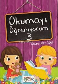  Okumayı Öğreniyorum 3 | Nevra Diler Adalı | Akademi Çocuk | 9786059718158 | 