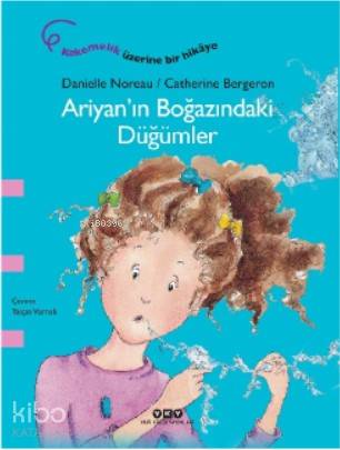  Ariyanın Boğazındaki Düğümler | Yalçın Varnalı | Ersel Topraktepe | Danielle Noreau | Louise Catherine Bergeron | Yapı Kredi Yayınları ( YKY ) | 9789750847073 | 