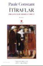  İtiraflar | Paule Constant | Gönül Akgerman | Can Yayınları | 9789758440658 | 