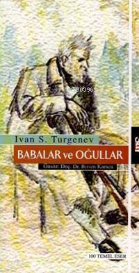  Babalar ve Oğullar | Babalar ve Oğullar | İvan Sergeyeviç Turgenyev | Nazan Altay | Say Yayınları | 9789754686111 