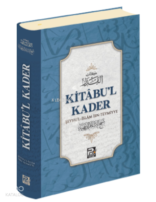  Kitâbul Kader | Kitâbul Kader | Şeyhul İslam İbn Teymiyye | Karınca & Polen Yayınları | 9786256855045 