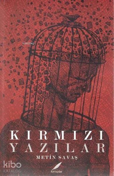  Kırmızı Yazılar | Metin Savaş | Kırmızılar Yayınevi | 9786056818301 | 