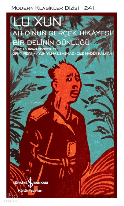 Ah Q'nun Gerçek Hikayesi - Bir Delinin Günlüğü - Sert Kapak