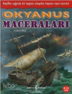  Okyanus Maceraları | Okyanus Maceraları | Julia Burice | Peter Dennis | Julia BuricePeter Dennis | Ayser Ali | Türkiye İş Bankası Kültür Yayınları | 9789944882293 